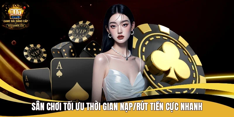 Trang chủ 13 Sân chơi tối ưu thời gian nạp/rút tiền cực nhanh